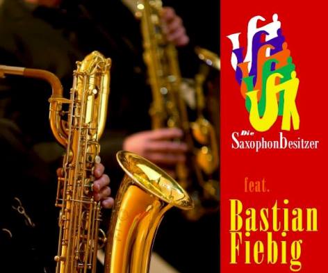 10. 2. FMW IN CONCERT #5 - Die Saxophonbesitzer feat. Bastian Fiebig