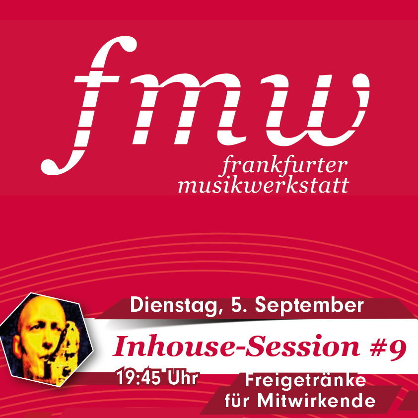 5.September 19:45 Uhr FMW Inhouse-Session #9
