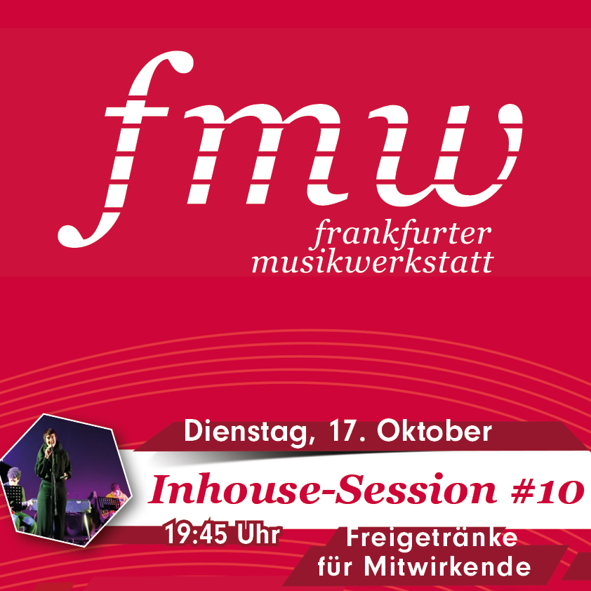 17. Oktober 19:45 Uhr FMW Inhouse-Session #10