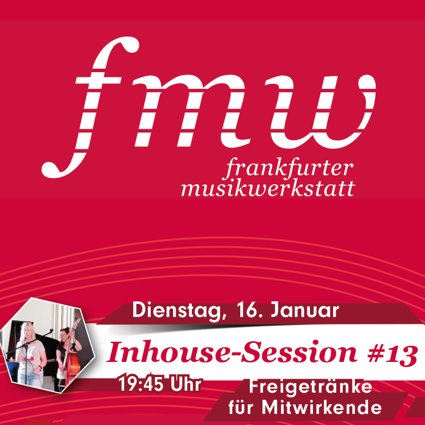 16. Januar 19:45 Uhr FMW Inhouse-Session #13