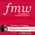 13. Februar 19:45 Uhr FMW Inhouse-Session #14