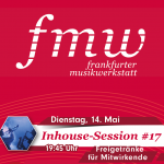 14. Mai 19:45 Uhr FMW Inhouse-Session #17